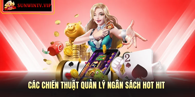 Các chiến thuật quản lý ngân sách hot hit