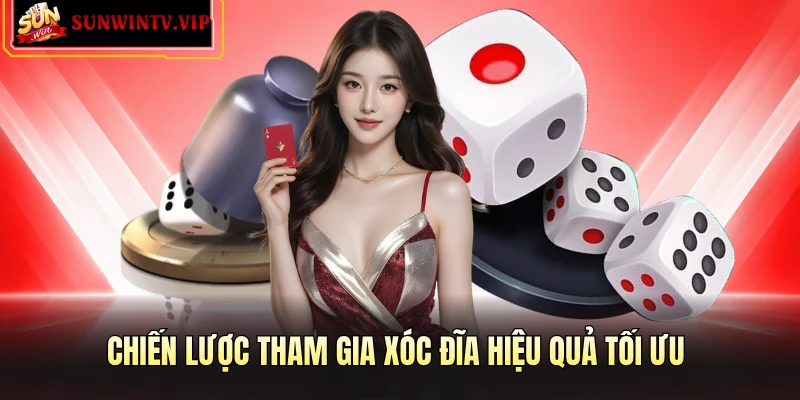 Chiến lược tham gia xóc đĩa hiệu quả tối ưu