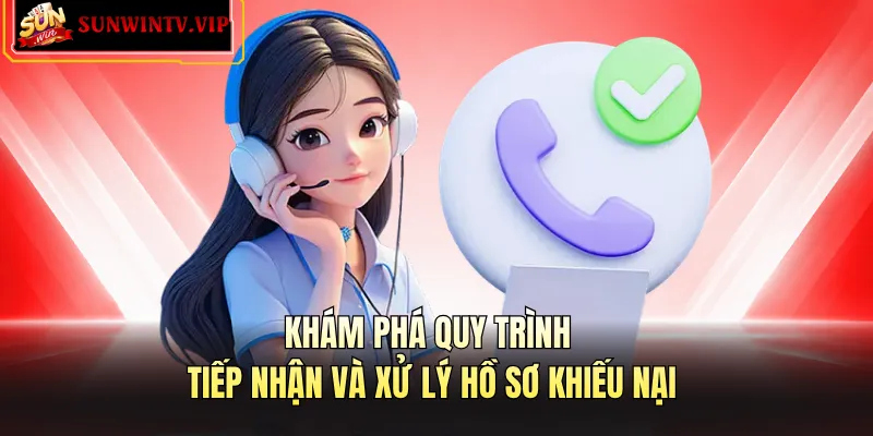 Khám phá quy trình tiếp nhận và xử lý hồ sơ khiếu nại