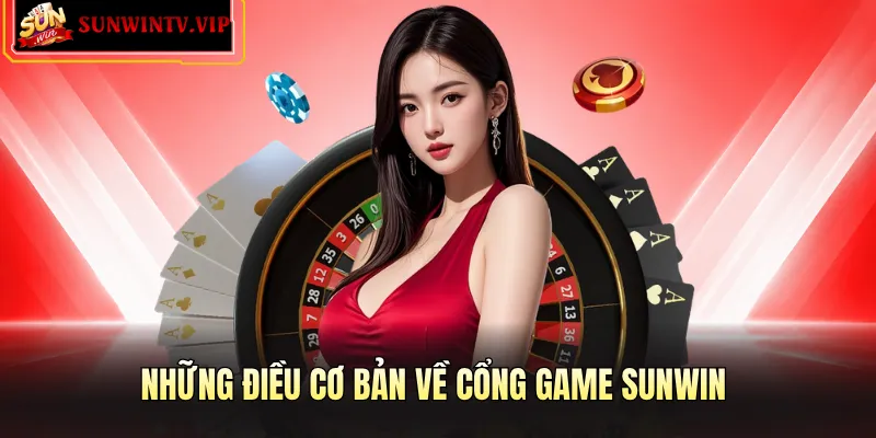 Những điều cơ bản về cổng game Sunwin