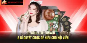 Roulette SUNWIN - 5 Bí Quyết Cược Dễ Hiểu Cho Hội Viên