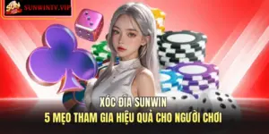 Xóc Đĩa SUNWIN - 5 Mẹo Tham Gia Hiệu Quả Cho Người Chơi